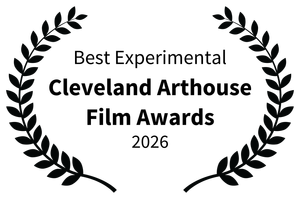 Cleveland Arthouse Film Awards 2026 Best Experimental winner.