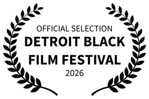 Detroit Black Film Festival 2026 official selection.